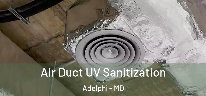 Air Duct UV Sanitization Adelphi - MD
