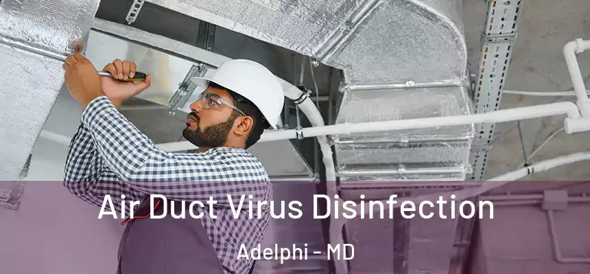  Air Duct Virus Disinfection Adelphi - MD