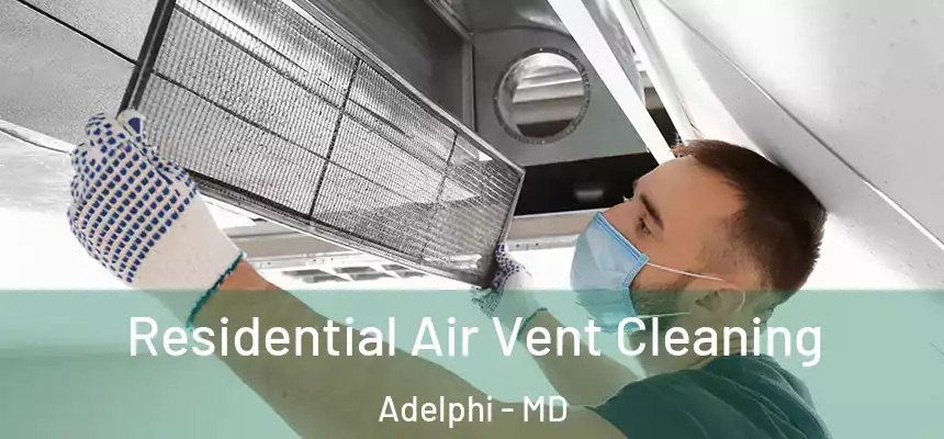  Residential Air Vent Cleaning Adelphi - MD