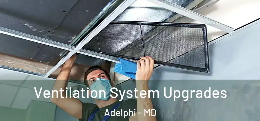 Ventilation System Upgrades Adelphi - MD